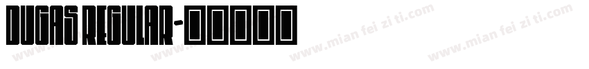 dugas regular字体转换